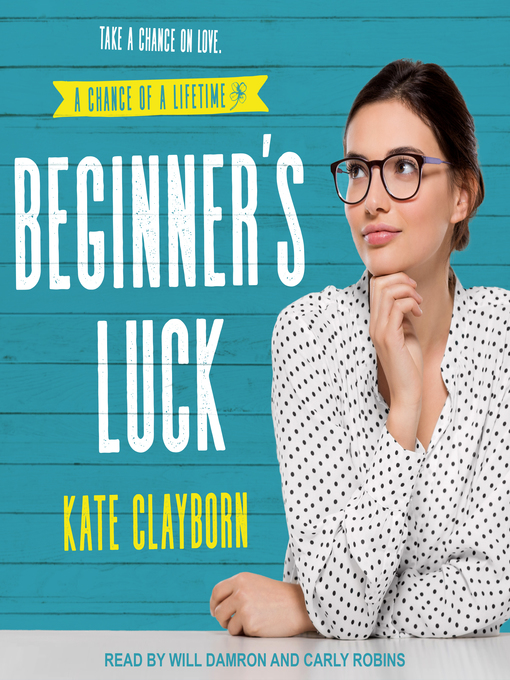 Title details for Beginner's Luck by Kate Clayborn - Wait list